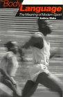 The Body Language: The Meaning of Modern Sport