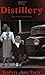 The Distillery: The First G...