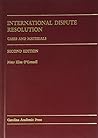 International Dispute Resolution: Cases and Materials