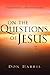 On The Questions Of Jesus