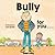 Bully for You