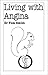 Living With Angina by Tom       Smith