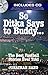 So Ditka Says to Buddy . . .: The Best Football Stories Ever Told