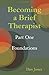 Becoming a Brief Therapist:...
