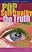 Popular Spirituality and the Truth