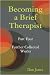Becoming a Brief Therapist: Part Four Further Collected Works