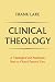 Clinical Theology by Frank Lake