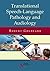 Translational Speech-language Pathology and Audiology by Robert Goldfarb