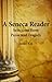Seneca Reader, A: Selections from Prose and Tragedy (Bc Latin Readers) (English and Latin Edition)