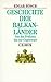 Geschichte Der Balkanlander: Von Der Fruhzeit Bis Zur Gegenwart (Beck's Historische Bibliothek)