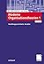 Moderne Organisationstheorien 1: Handlungsorientierte Ansätze (German Edition)