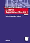 Moderne Organisationstheorien 1: Handlungsorientierte Ansätze (German Edition)