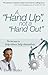 A Hand Up, Not a Hand Out: The Best Ways to Help Others Help Themselves