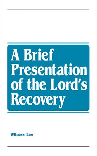 A Brief Presentation of the Lord's Recovery (Paperback)