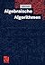 Algebraische Algorithmen (German Edition)