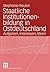 Staatliche Institutionenbildung in Ostdeutschland by Stephanie Reulen