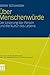 Über Menschenwürde: Der Ursprung der Person und die Kultur des Lebens (Das Bild vom Menschen und die Ordnung der Gesellschaft) (German Edition)