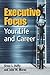 Executive Focus: Your Life and Career