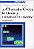 A Chemist's Guide to Density Functional Theory