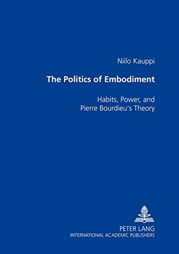 The Politics of Embodiment: Habits, Power, and Pierre Bourdieu’s Theory (Paperback)