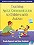 Teaching Social Communication to Children with Autism: A Practitioner's Guide to Parent Training
