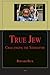 True Jew: Challenging the S...