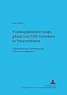 Postimplementierungsphase von ERP-Systemen in Unternehmen: Organisatorische Gestaltung und kritische Erfolgsfaktoren (Informationstechnologie und Ökonomie) (German Edition)