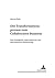 Der Transformationsprozess zum Collaborative Business: Eine strategische, organisatorische und informatorische Betrachtung (Schriften zur Wirtschaftsinformatik) (German Edition)