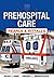 Prehospital Care - Pearls and Pitfalls