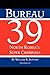 Bureau 39: North Korea's Su...