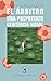 El árbitro. Una prepotente existencia moral