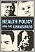 Health Policy and the Uninsured (Urban Institute Press)