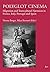 Polyglot Cinema: Migration and Transcultural Narration in France, Italy, Portugal and Spain (Beitrage Zur Europaischen Theater-, Film- Und Medienwissenschaft)
