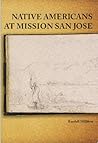 Native Americans at Mission San Jose (Ballena Press Anthropological Papers)