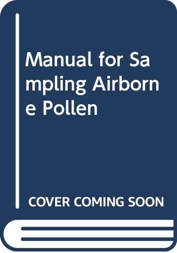 Manual for sampling airborne pollen (Paperback)