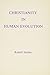 Christianity in Human Evolution