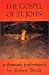 The Gospel of St. John: A Dramatic Performance