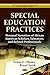Special Education Practices: Personal Narratives of African American Scholars, Educators, and Related Professionals (Education in a Competitive and Globalizing World)