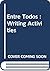 Entre Todos : Writing Activ...