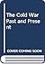 The Cold War Past and Present