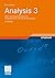 Analysis 3: Maß- und Integrationstheorie, Integralsätze im IRn und Anwendungen (Aufbaukurs Mathematik) (German Edition)