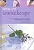 Healing with Aromatherapy: A Concise Guide to Using Essential Oils to Enhance Health Your Life