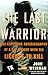 The Last Warrior: The Explo...