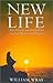 New Life by William Wray