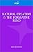 Natural Creation and the Formative Mind