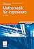Mathematik für Ingenieure by Wolfgang Brauch