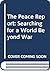 The Peace Report: Searching for a World Beyond War