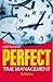 Perfect Time Management by Ted Johns