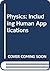 Physics, Including Human Ap...