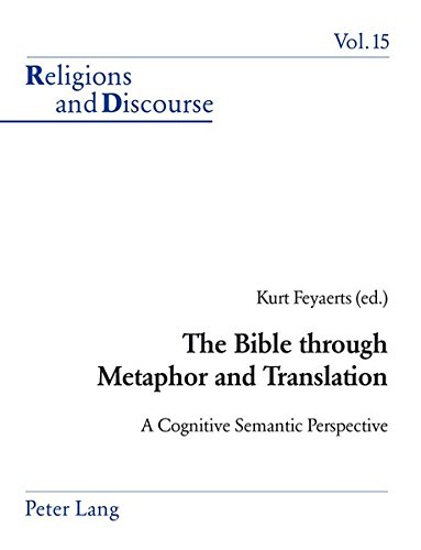 The Bible through Metaphor and Translation: A Cognitive Semantic Perspective (Religions and Discourse)